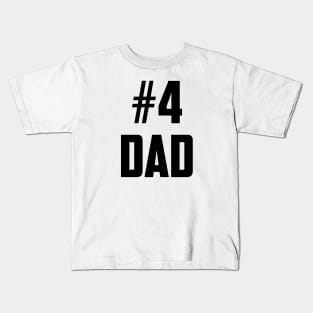 #4 Dad (Number Four Dad) Kids T-Shirt